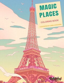 Coloring Book: Magic Places: Adult Coloring Book: travel around the world, cities, buildings and monuments