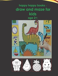 Front cover_happy happy books - draw and maze for kids age 2+