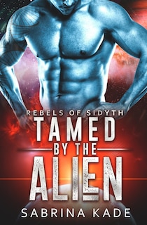 Front cover_Tamed by the Alien