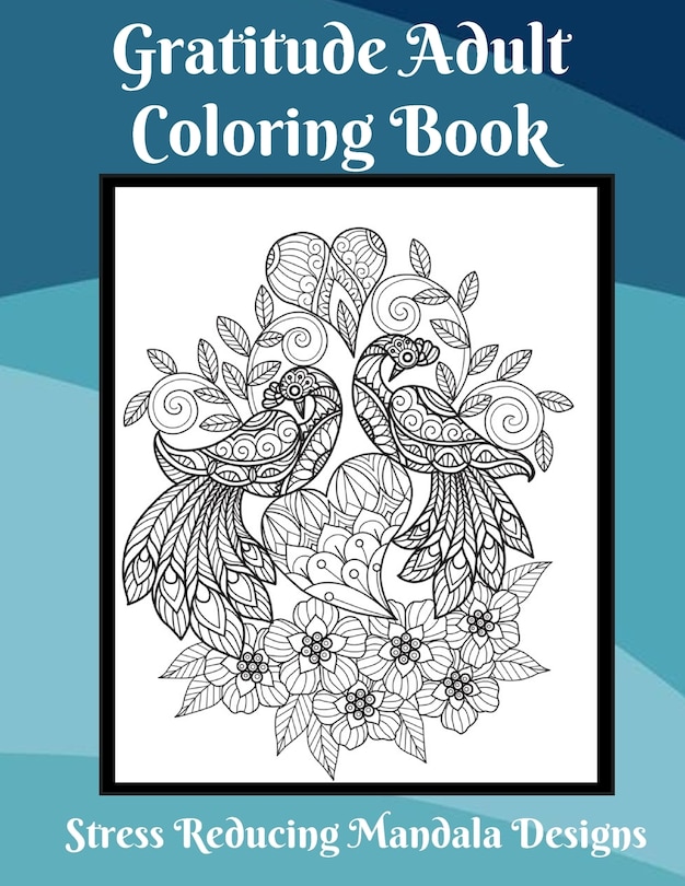 Front cover_Gratitude Coloring Book for Adults Stress Relief Mandala Designs