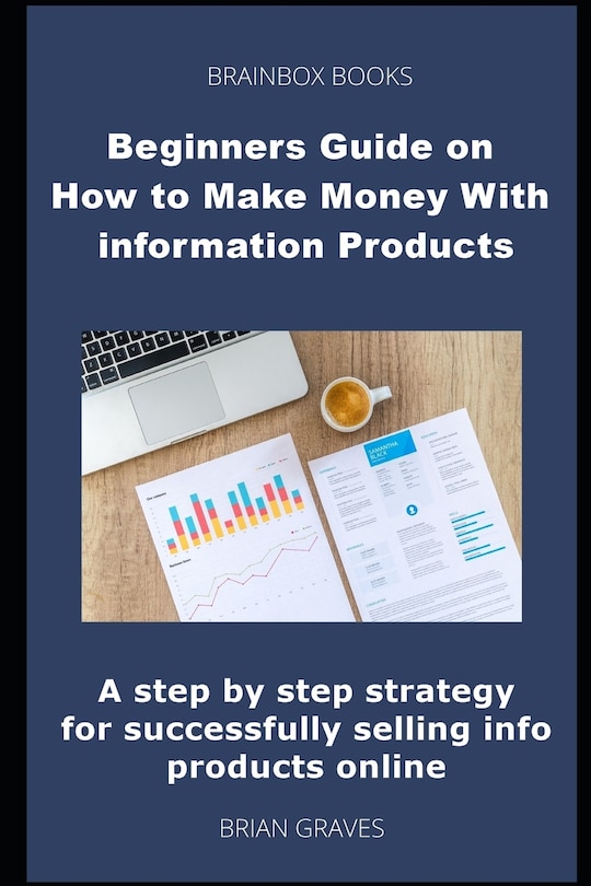 Front cover_Beginners Guide on How to Make Money With information Products
