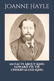 Couverture_101 Facts About King Edward VII