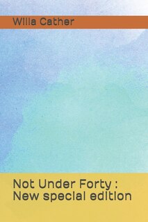 Not Under Forty: New special edition