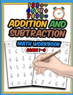 Addition and Subtraction Math Workbook: Activity Workbook for Kids, Math Practice Problems for Grades 1-3