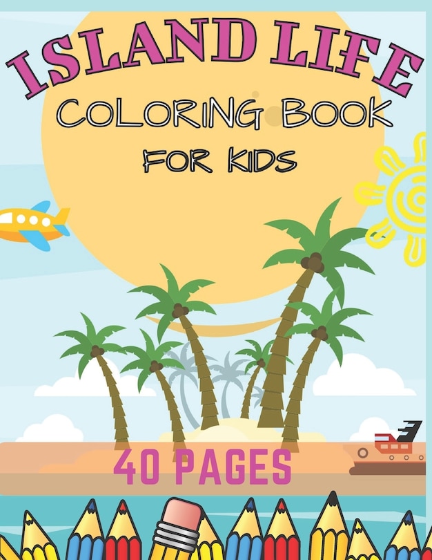 Couverture_Island Life Coloring Book For Kids