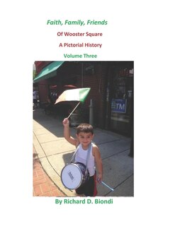 Front cover_Faith, Family, Friends Of Wooster Square