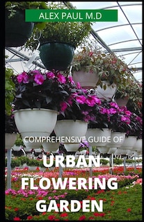 Couverture_Comprehensive Guide of Urban Flowering Garden