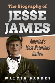 Front cover_The Biography of Jesse James