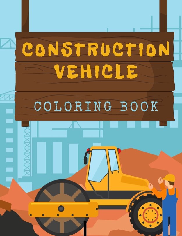 Couverture_Construction Vehicles Coloring Book