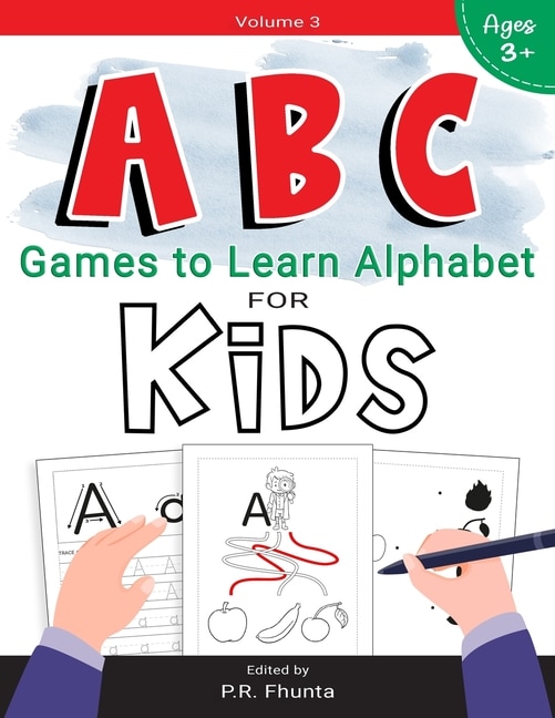 ABC Games to Learn Alphabet for Kids, Volume 3: for Ages 3+ Activity Workbook