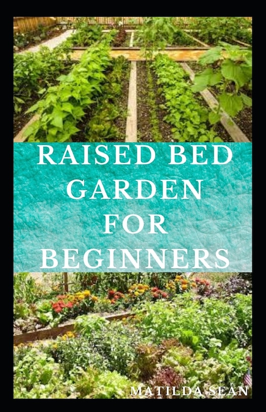 Front cover_Raised Bed Garden for Beginners
