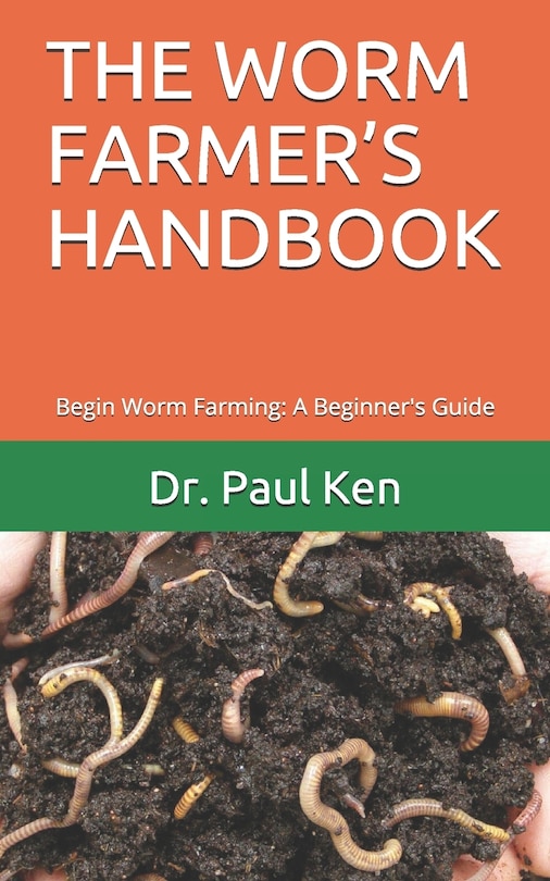 Front cover_The Worm Farmer's Handbook