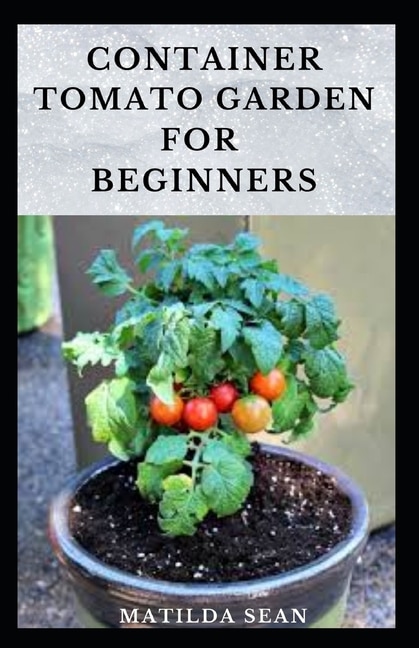 Couverture_Container Tomato Garden for Beginners