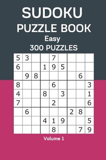 Sudoku Puzzle Book Easy: 300 Puzzles Volume 1