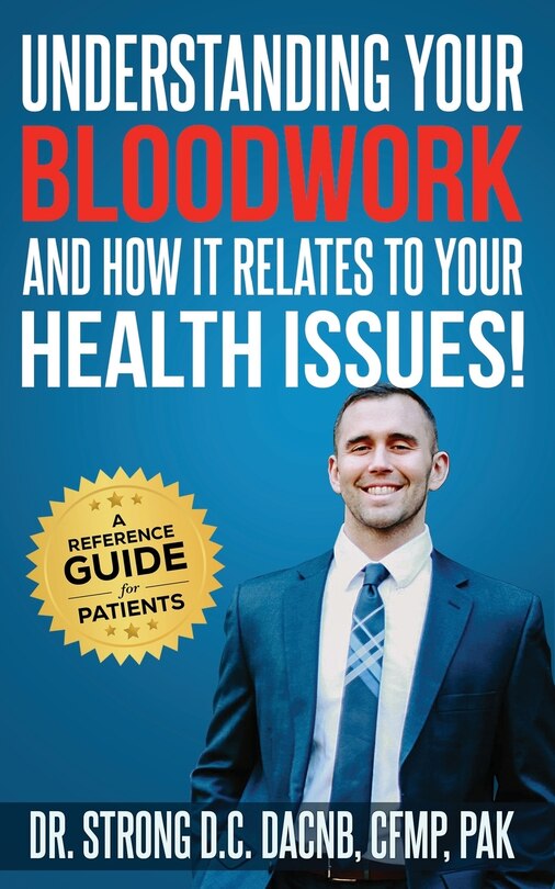 Front cover_Understanding Your Bloodwork and How It Relates To Your Health Issues!