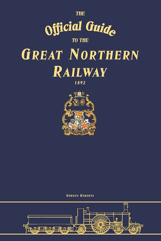 Front cover_The Official Guide To The Great Northern Railway