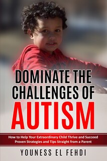Couverture_Dominate the Challenges of Autism