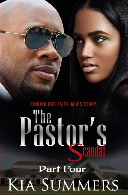 The Pastor's Scandal: Finding Her Faith 4: The Mia Wilds Story