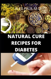 Front cover_Natural Cure Recipes for Diabetes