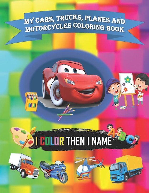 Front cover_My cars, trucks, planes and motorcycles coloring book