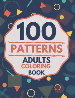 Couverture_100 Patterns Adults Coloring Book
