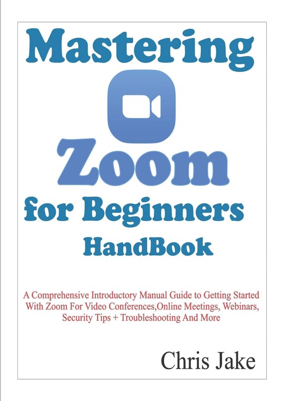 Front cover_Mastering Zoom for Beginners Handbook