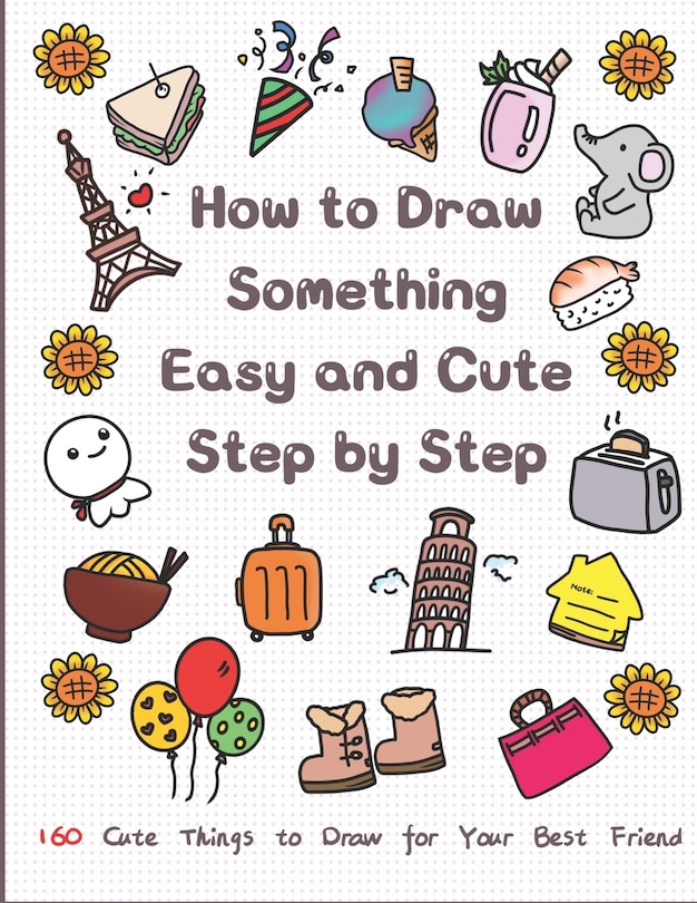 Front cover_How to Draw Something Easy and Cute Step by Step