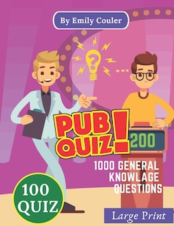 Pub Quiz: 1000 challanging general knowlage questions Game night book Pub Quiz trivia questions For Young and Adults, 100 quiz .