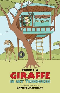 Couverture_There's a Giraffe in my Treehouse!