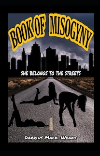 Book Of Misogyny: She belongs to the streets