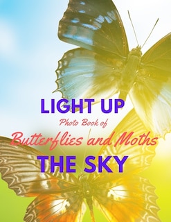 Front cover_Light Up the Sky Photo Book of Butterflies and Moths