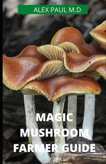 Couverture_Magic Mushroom Farmer Guide
