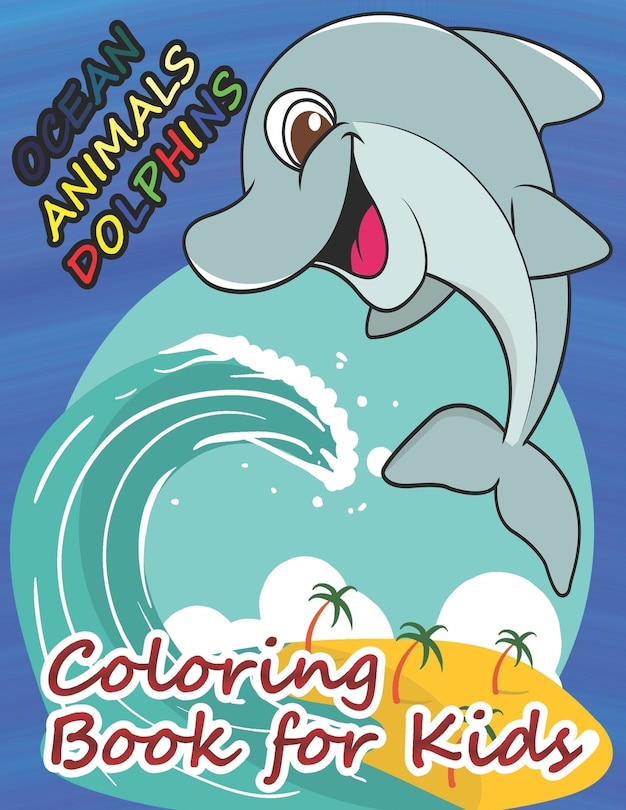 Couverture_Ocean Animals Dolphins Coloring Book for Kids