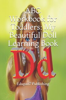 ABC Workbook for Toddlers: My Beautiful Doll Learning Book: Colored Paper abc Activity Book for Young Kids 2-5 Years