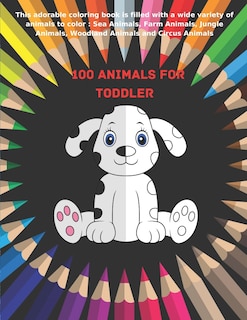 Couverture_100 Animals for Toddler - This adorable coloring book is filled with a wide variety of animals to color