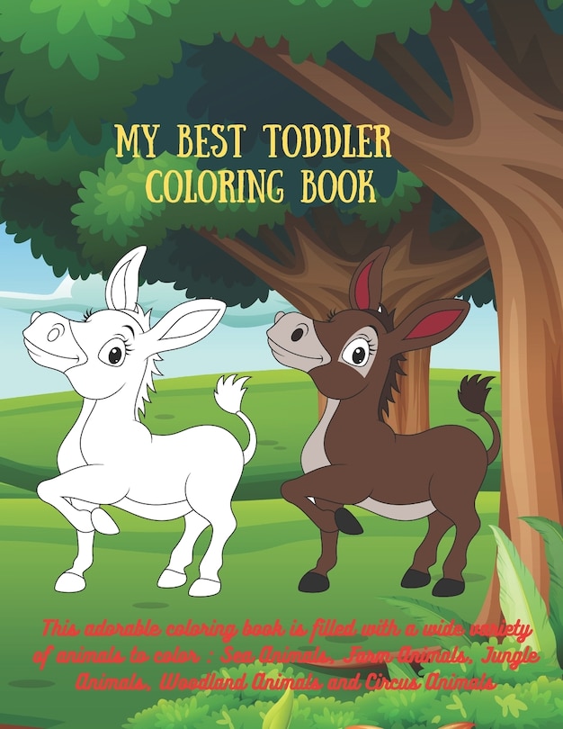 Front cover_My Best Toddler Coloring Book - This adorable coloring book is filled with a wide variety of animals to color