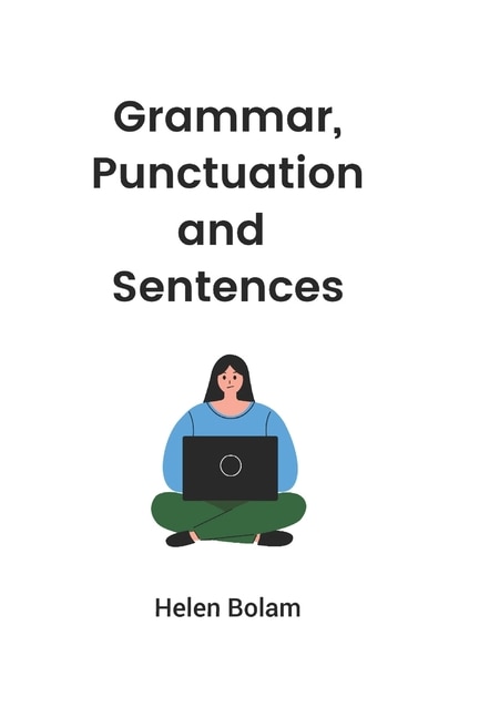 Grammar, Punctuation and Sentences