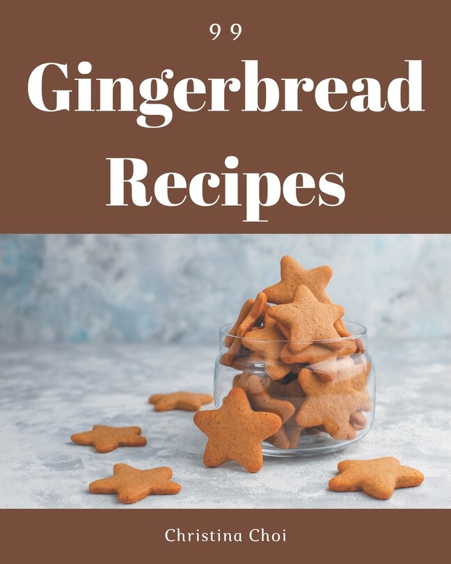 Front cover_99 Gingerbread Recipes