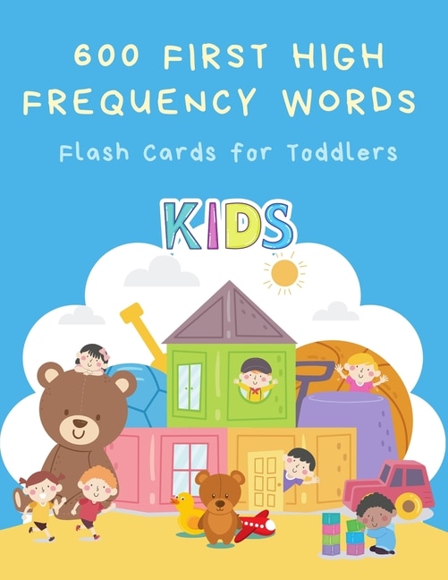 600 First High Frequency Words Flash Cards for Toddlers: Fun learning animal, alphabet letter A-Z, numbers, shapes and colors flashcards vocabulary English with cartoons and short sentence to practice reading for baby, prek to second grade kids ages 2-7