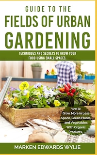 Front cover_Guide to the Fields of Urban Gardening