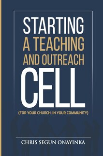 Front cover_Starting a Teaching and Outreach Cell (for Your Church, in Your Community)