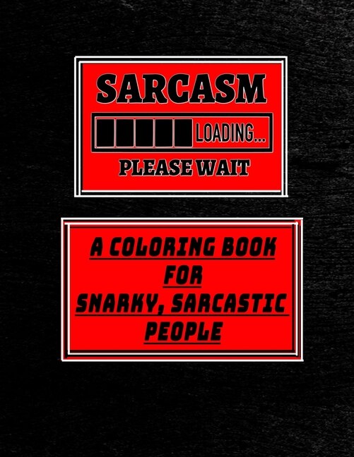 Couverture_Sarcasm A Coloring Book for Snarky, Sarcastic People