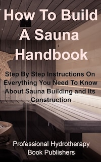 Front cover_How To Build A Sauna Handbook