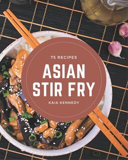 Couverture_75 Asian Stir Fry Recipes