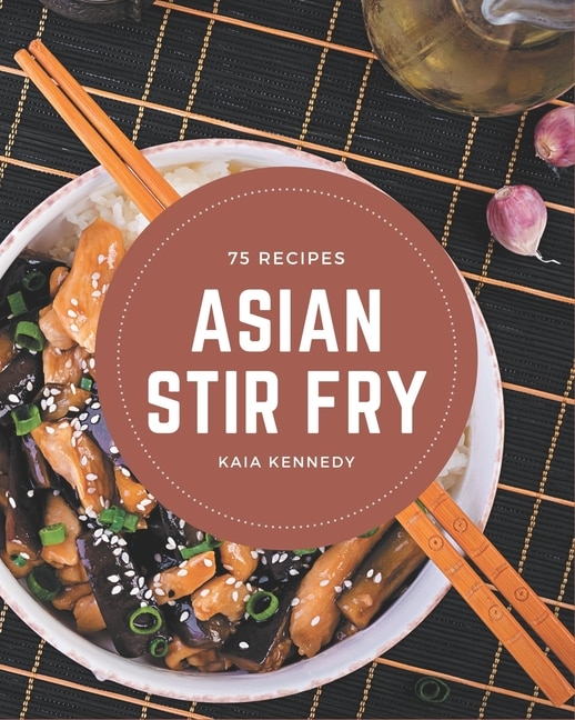 Couverture_75 Asian Stir Fry Recipes