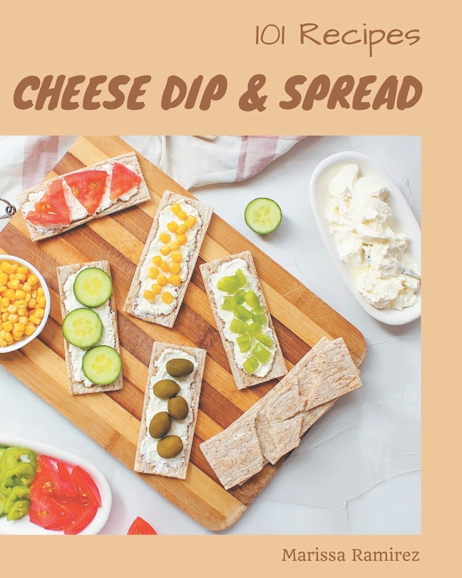Couverture_101 Cheese Dip & Spread Recipes