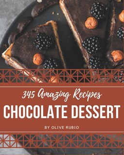 Couverture_345 Amazing Chocolate Dessert Recipes