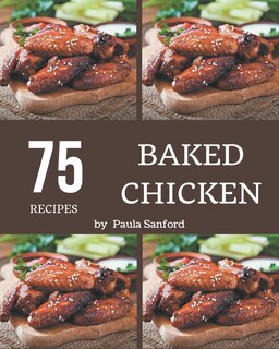 Front cover_75 Baked Chicken Recipes