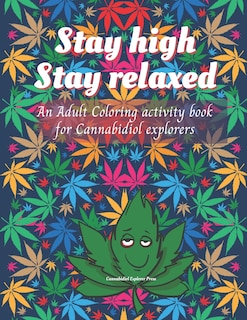Couverture_Stay high, Stay Relaxed - Cannabidiol adult Coloring Book
