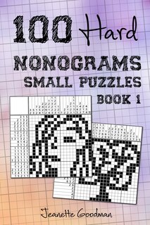 Front cover_100 Hard Nonograms - Small Puzzles - Book 1
